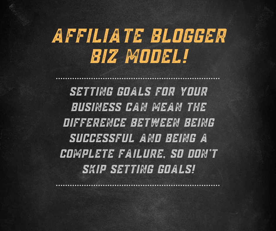 Setting Goals For Your Business As An Affiliate Blogger